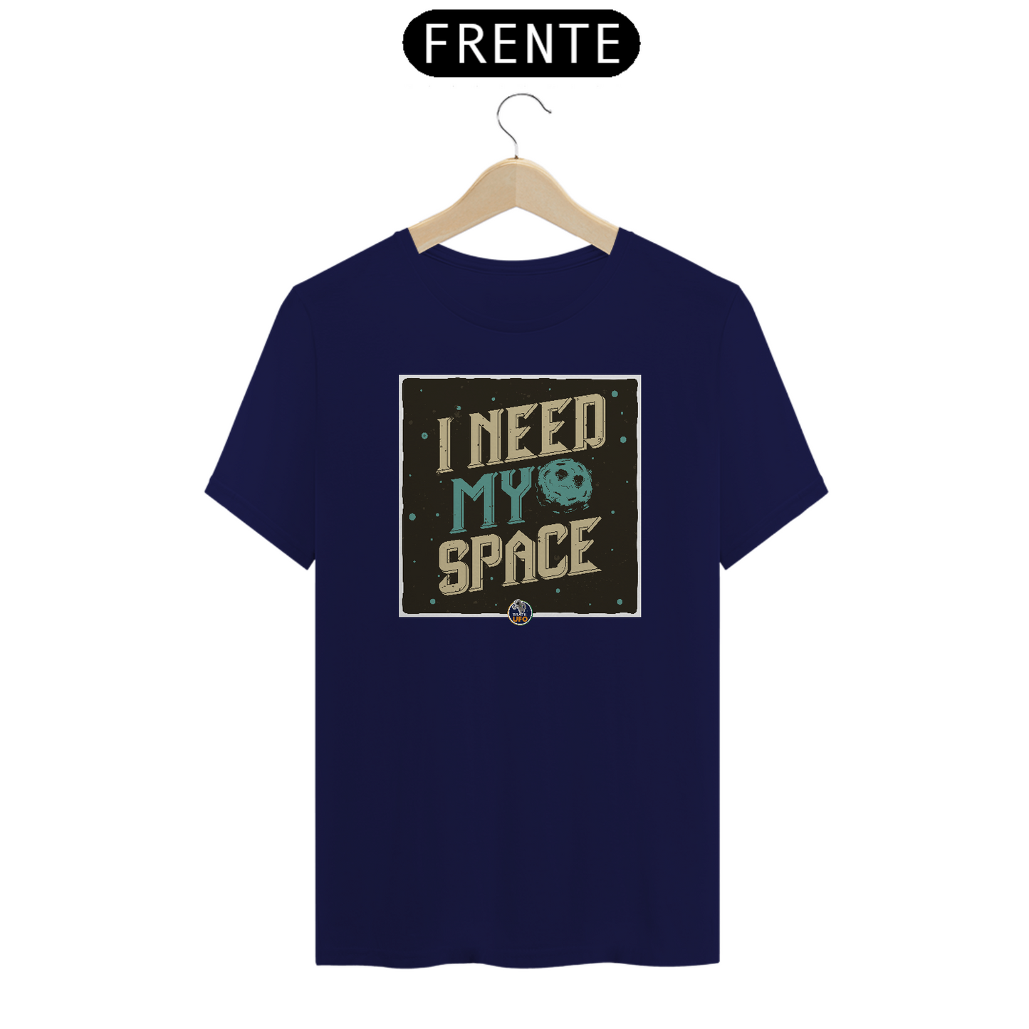 CAMISETA - I NEED MY SPACE - BRAZIL UFO